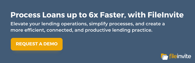 Process Loans up to 6x Faster, with FileInvite