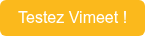 Testez Vimeet !