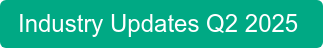 Industry Updates Q2 2025 