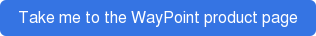 Take me to the WayPoint product page