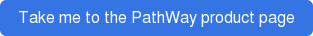 Take me to the PathWay product page