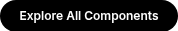 Explore All Components