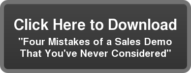 Click Here to Download   "Four Mistakes of a Sales Demo   That You've Never Considered"