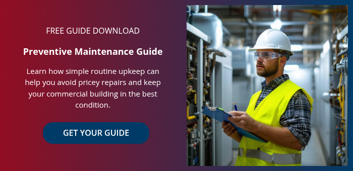 FREE GUIDE DOWNLOAD   Preventive Maintenance Guide   Learn how simple routine upkeep can help you avoid pricey repairs and keep your commercial building in the best condition.  