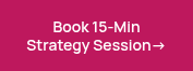 <p style="font-size: 15px;">Book 15-Minute Strategy Session</p>