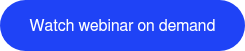<p style="font-size: 16px;"><span style="font-family: Helvetica, Arial, sans-serif;">Watch webinar on demand</span></p>