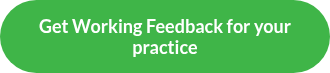 Get Working Feedback for your practice