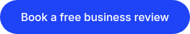 <p>Book a free business review</p>