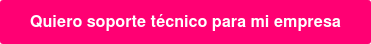 Quiero soporte técnico para mi empresa