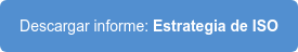 Descargar informe: Estrategia de ISO