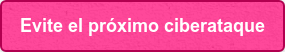 Evite el próximo ciberataque