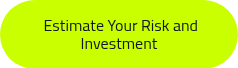 &nbsp;Estimate Your Risk and Investment