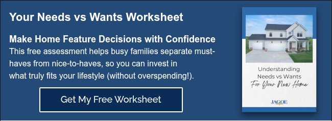 Your Needs vs Wants&nbsp;Worksheet Make Home Feature Decisions with Confidence This free assessment helps busy families separate must-haves from nice-to-haves, so you can invest in what&nbsp;truly&nbsp;fits your lifestyle (without overspending!).
