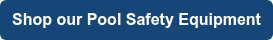 Shop our Pool Safety Equipment