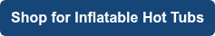 Shop for Inflatable Hot Tubs