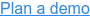 Plan a demo