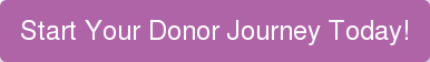 Start Your Donor Journey Today!