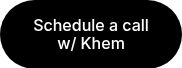 Schedule a call w/ Khem