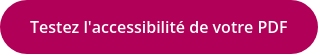 Testez l'accessibilité de votre PDF