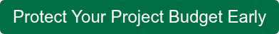 Protect Your Project Budget Early