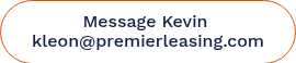 <p>Message Kevin&nbsp;</p>
<p>kleon@premierleasing.com</p>
