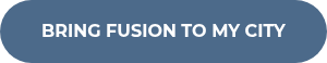 BRING FUSION TO MY CITY