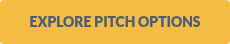 EXPLORE PITCH OPTIONS