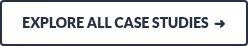 EXPLORE ALL CASE STUDIES&nbsp;&nbsp;➜