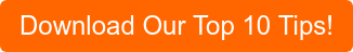 Download Our Top 10 Tips!