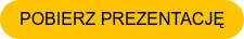 POBIERZ PREZENTACJĘ