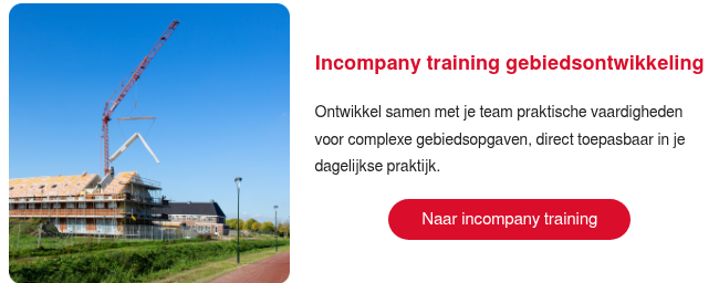 Meer regie op gebiedsontwikkeling met incompany training