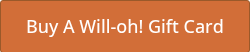 Buy A Will-oh! Gift Card