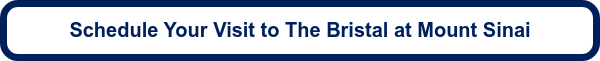 Schedule Your Visit to The Bristal at Mount Sinai