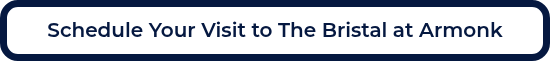 Schedule Your Visit to The Bristal at Armonk