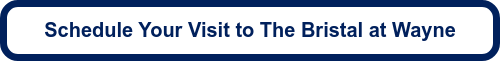 Schedule Your Visit to The Bristal at Wayne