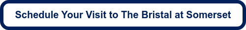 Schedule Your Visit to The Bristal at Somerset
