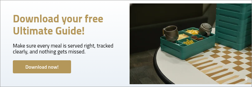 Download your free Ultimate Guide! Make sure every meal is served right, tracked clearly, and nothing gets missed.&nbsp; &nbsp;