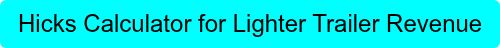 Hicks Calculator for Lighter Trailer Revenue