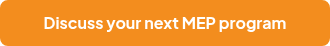 Discuss your next MEP program