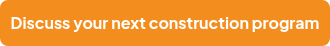 Discuss your next construction program