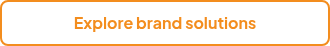 Explore brand solutions