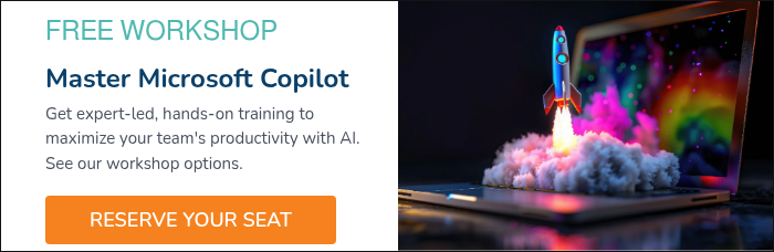 FREE WORKSHOP Master Microsoft Copilot Get expert-led, hands-on training to maximize your team's productivity with AI. See our workshop options.  