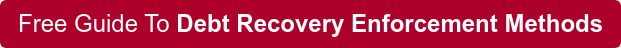 Free Guide To Debt Recovery Enforcement Methods