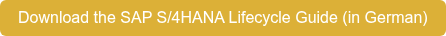 Download the SAP S/4HANA Lifecycle Guide (in German)
