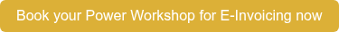Book your Power Workshop for E-Invoicing now