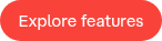 Explore features