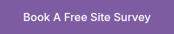 Book A Free Site Survey