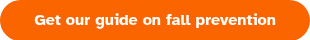 Get our guide on fall prevention