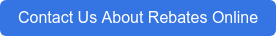 Contact Us About Rebates Online