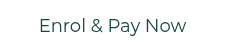 Enrol &amp; Pay Now
